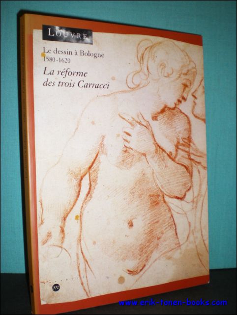 LEGRAND, CATH�RINE; - LA R�FORME DES TROIS CARRACCI,