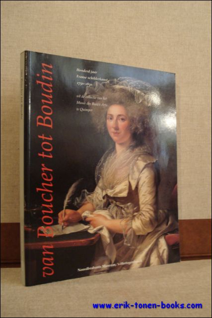 VERMET, BERNARD; - Van Boucher tot Boudin: honderd jaar Franse schilderkunst, 1750-1850,