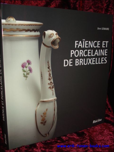 LEMAIRE, JEAN; - FAIENCE ET PORCELAINE DE BRUXELLES,