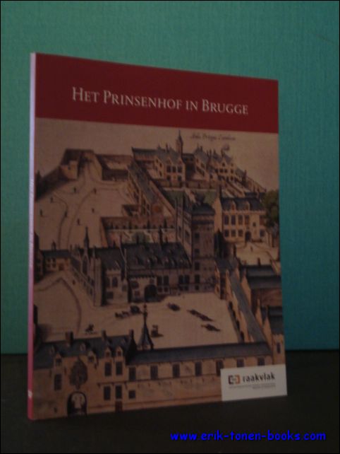 VERSCHILLENDE AUTEURS; - HET PRINSENHOF IN BRUGGE,