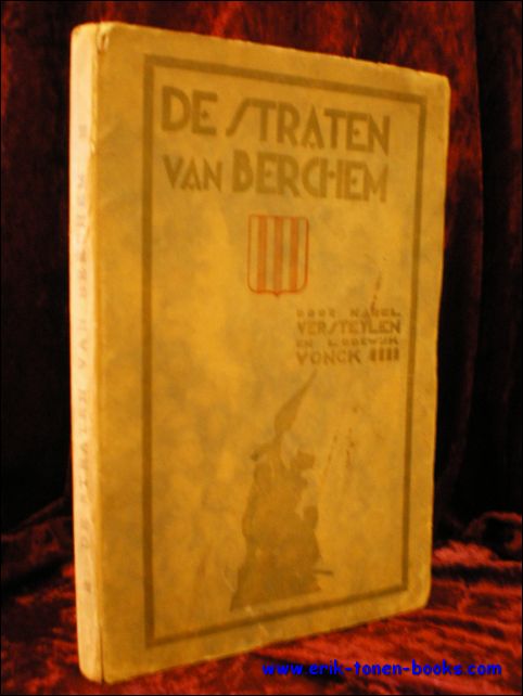 VERSTEYLEN, KAREL EN VONCK, LODEWIJK; - DE STRATEN VAN BERCHEM,
