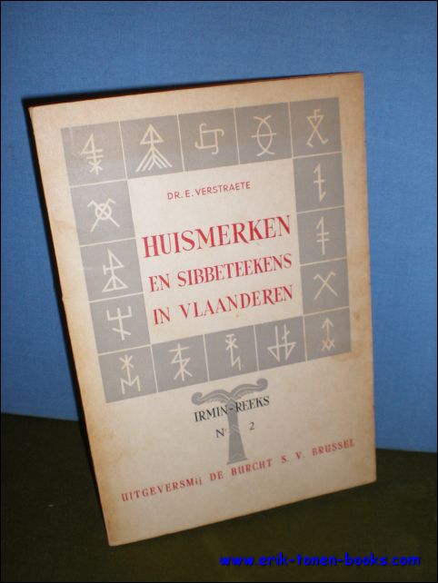 VERSTRAETE, E.; - HUISMERKEN EN SIBBETEEKENS IN VLAANDEREN,