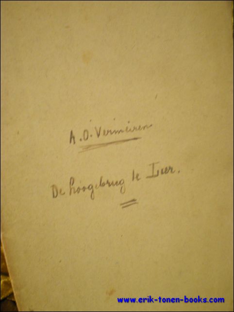 VERMEIREN, A.D.; - DE HOOGEBRUG, TE LIER, I. HARE OORSPRONKELIJKE BOUWING II. LATERE HERVORMINGEN EN HERBOUWINGEN,